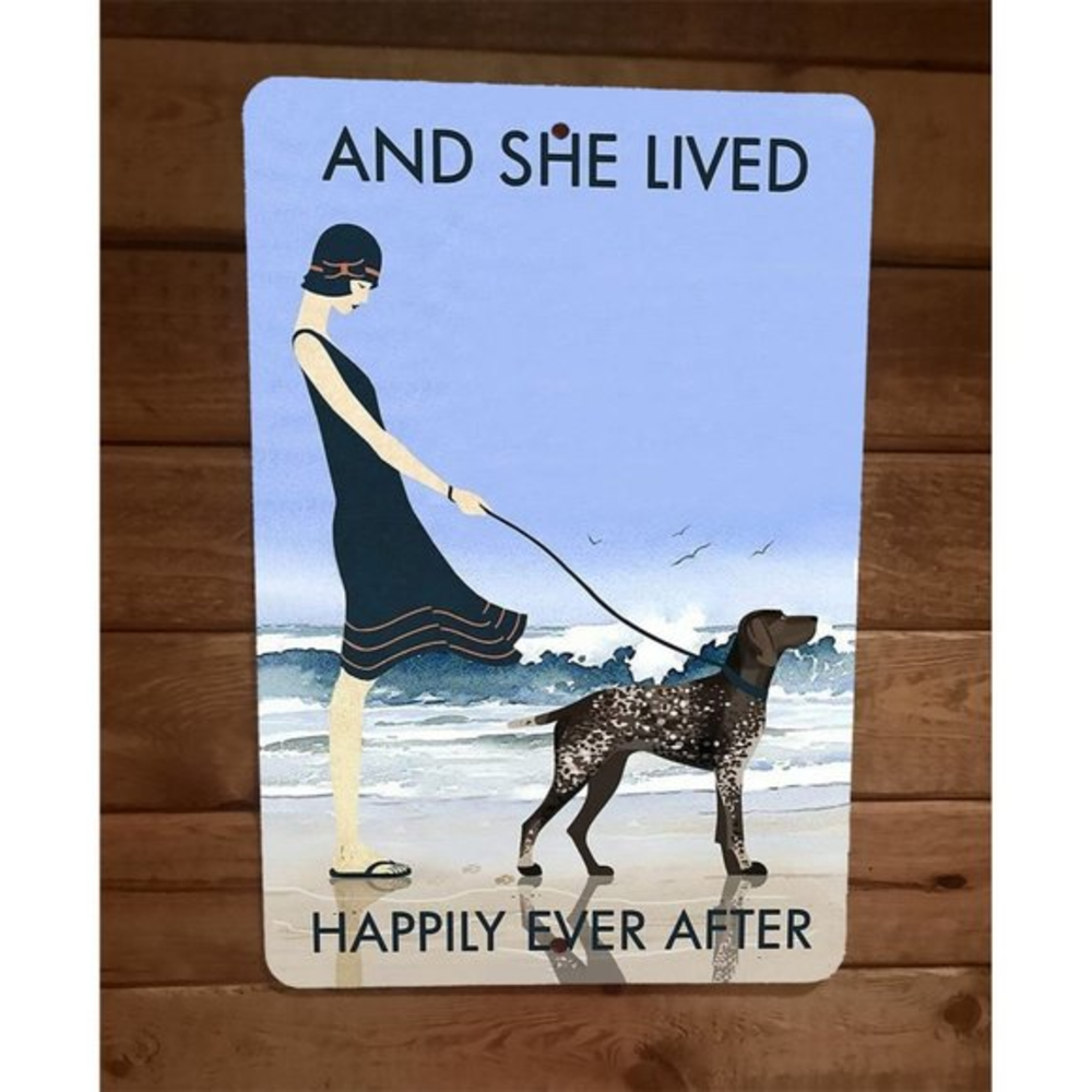 And She Lived Happily Ever After Shorthaired Pointer Dog 8x12 Metal Animal Sign